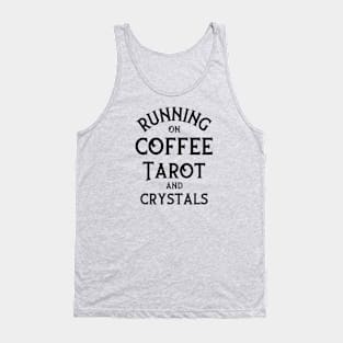 Running on Coffee, Tarot and Crystals Cheeky Witch® Tank Top